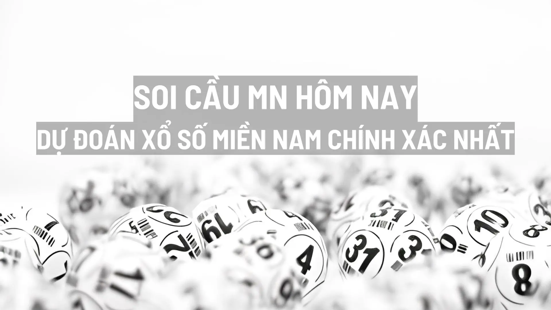 Soi cầu MN hôm nay – Dự đoán xổ số miền Nam chính xác nhất