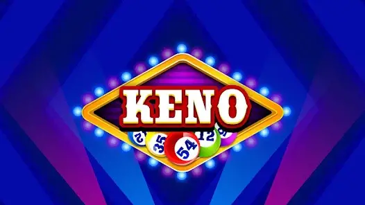 Keno – Siêu phẩm xổ số trúng thưởng khủng