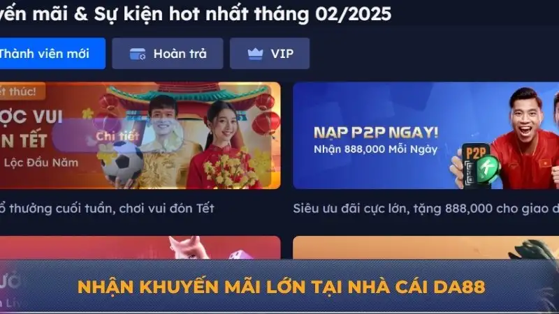 Nhà cái DA88 – Tổng hợp ưu đãi hấp dẫn không nên bỏ lỡ